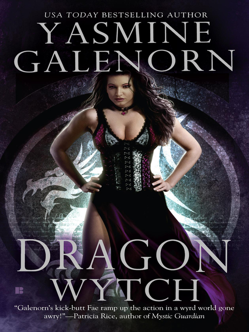 Title details for Dragon Wytch by Yasmine Galenorn - Available